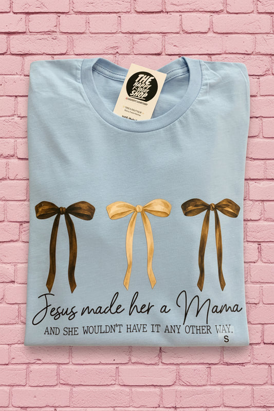 Made a Mama Tee