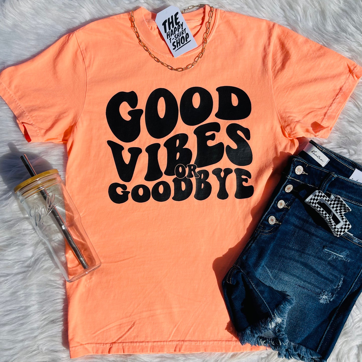 GOOD VIBES OR GOODBYE